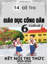 Tổng hợp 14 Đề thi Giáo dục công dân 6 cuối Kì 2 Kết Nối Tri Thức 2025-2026 (Kèm đáp án)